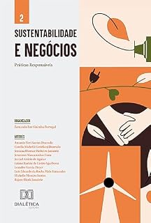 Livro Sustentabilidade e Negócios: Coletânea de Práticas Responsáveis - Volume 2