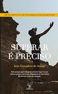 Livro Superar é Preciso: Mire seus objetivos na vida e não esqueça de lutar pelos seus sonhos