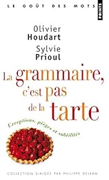 La  grammaire, c'est pas de la tarte !