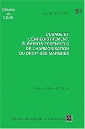 L' usage et l'enregistrement, éléments essentiels de l'harmonisation du droit des marques