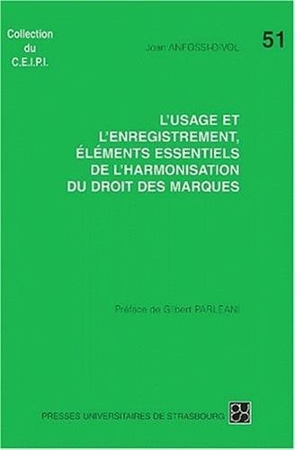 L' usage et l'enregistrement, éléments essentiels de l'harmonisation du droit des marques