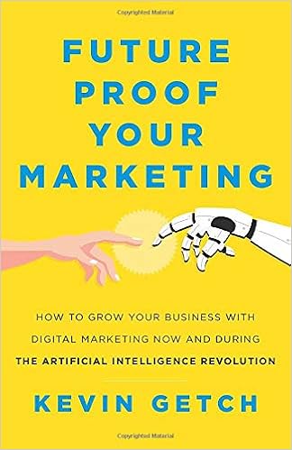 Future Proof Your Marketing by Kevin Getch 