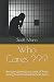 Who Cares ???: An eye-opening account of lives being transformed behind bars by Scott Mann