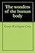 The wonders of the human body by 