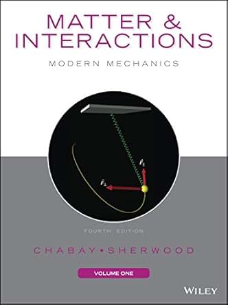 Matter And Interactions Volume I Modern Mechanics 4th
