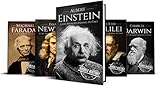 Biographies of Scientists: Albert Einstein, Isaac Newton, Galileo Galilei, Charles Darwin, Michael F by Hourly History