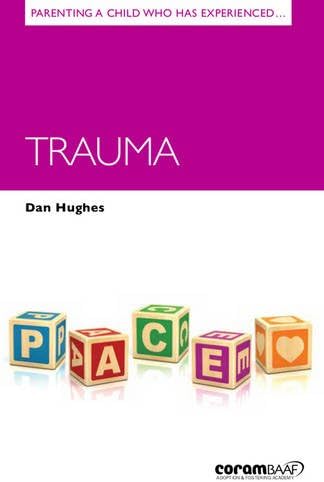 Parenting a Child Who Has Experienced Trauma (Parenting Matters): 11