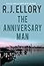 The Anniversary Man: A Novel