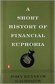 A Short History Of Financial Euphoria Penguin Business