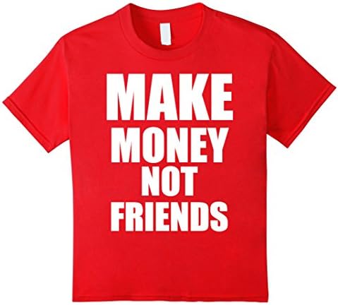 Kids Make Money Not Friends T-shirt 10 Red