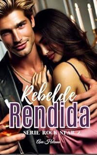 Livro Rebelde Rendida: Série Rock Star 2