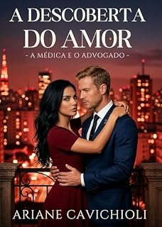 Livro A DESCOBERTA DO AMOR: A MÉDICA E O ADVOGADO