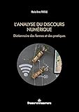 L'analyse du discours numérique : Dictionnaire des formes et des pratiques by 