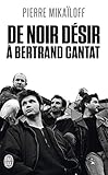 De Noir Desir a Bertrand Cantat by 