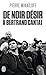 De Noir Desir a Bertrand Cantat by 