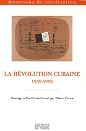La  révolution cubaine, 1959-1992