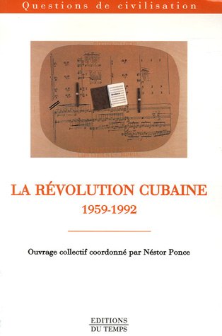 La  révolution cubaine, 1959-1992