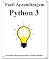 Livro Fácil Aprendizagem Python 3: Passo a passo para levar os iniciantes a aprender Python melhor e rápido