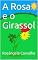 Livro A Rosa e o Girassol