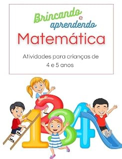 Livro Brincando e aprendendo Matemática: Com nosso livro “Brincando e Aprendendo Matemática”, as crianças de 4 e 5 anos podem mergulhar em um mundo de aprendizado envolvente e divertido,