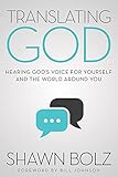 Translating God: Hearing God's Voice For Yourself