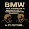Livro BMW: COMO A ENGENHARIA DE PRECISÃO ALEMÃ SE TORNOU UM DIFERENCIAL INATINGÍVEL (GRANDES MARCAS (Aprendizado Rumo ao Sucesso))