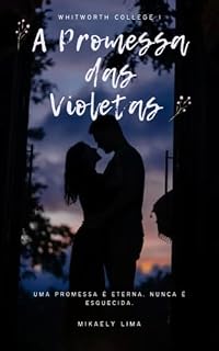 Livro A Promessa das Violetas (Whitworth College Livro 1)