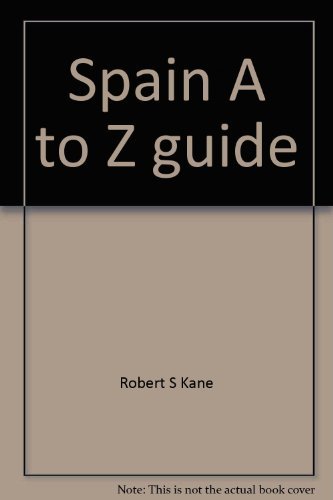 Spain A to Z guide by Robert S Kane (Paperback)