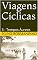 Livro Viagens Cíclicas: 3 - Tempos Áureos