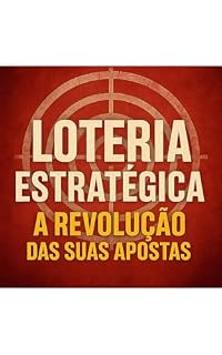 Livro Loteria Estratégica - A Revolução das Suas Apostas