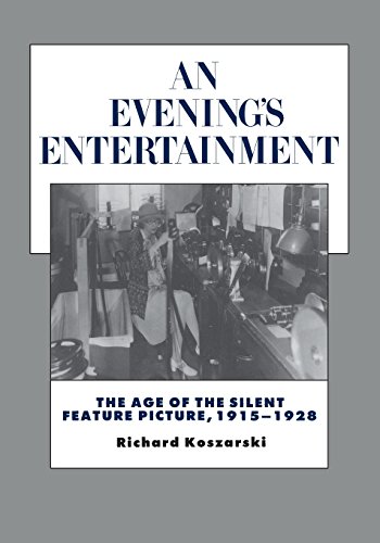 An evening s entertainment: the age of the silent featu…