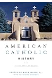American Catholic History: A Documentary Reader
