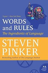 Words and Rules: The Ingredients of Language