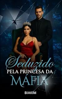 Livro Seduzido pela Princesa da Máfia: Máfia Romano Livro 4
