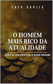 Livro O Homem Mais Rico da Atualidade: Lições da Babilônia para o Mundo Moderno