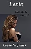 LEXIE (DOUBLE H DAIRY Book 2)
