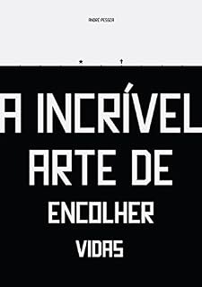 Livro A Incrível Arte de Encolher Vidas