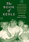 The Book of Kehls by Christine Kehl O'Hagan