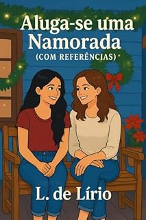 Livro Aluga-se uma Namorada: (Com Referências)