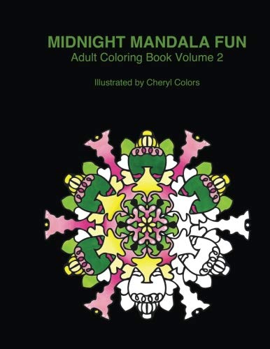 Midnight Mandala Fun Adult Coloring Book Volume 2: Midnight mandala adult coloring books for relaxing fun with #cherylcolors #anniecolors #angelacolorz by Cheryl Colors, Annie Colors, Angela Colorz, Global Doodle Gems