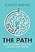 The Path: How to Journey with God and Live Your Purpose by Schlyce Jimenez