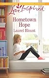Hometown Hope: A Fresh-Start Family Romance (Love Inspired (Large Print)) by Laurel Blount