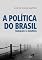 Livro A política do Brasil lúmpen e místico