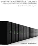 Deployment Fundamentals, Vol. 2: Deploying Physical and Virtual Servers Using Mdt 2010 and Scvmm 2008 R2
