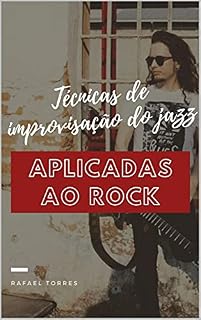 Livro Técnicas de improvisação do jazz aplicadas ao rock