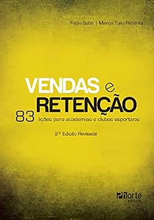 Livro Vendas e retenção: 83 lições para academias e clubes esportivos