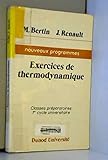 Exercices thermo-dynamiques : [classes préparatoires, 1er cycle universitaire] by 