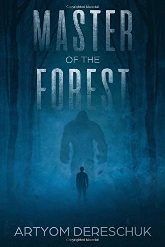 Master of the Forest: A Horror Novel Set in Siberia (Russian Horror Fiction)