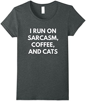Womens I Run On Sarcasm Coffee And Cats t-shirt - Coffee Addict Small Dark Heather