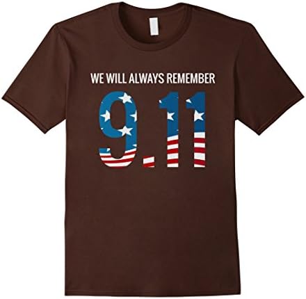 Mens September 11th Shirt We Will Always Remember 9/11 T-Shirt Large Brown